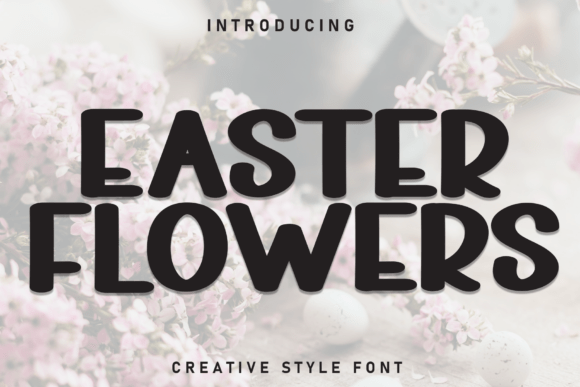Easter Flowers: A Handwritten Display Font for Your Brand