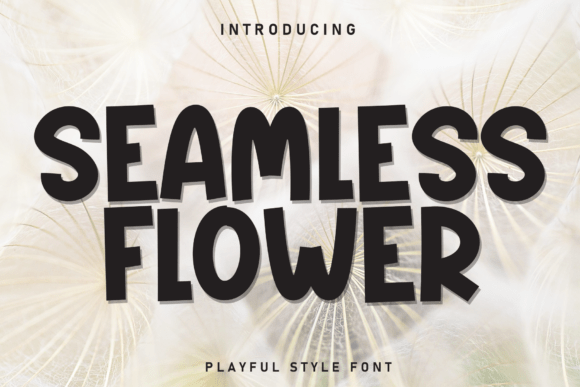 Seamless Flower: The Playful Typeface for Handmade Brands